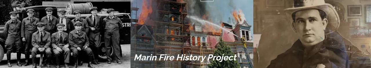 Archive photographs of Marin County firefighters and apparatus from the Marin Fire History Project